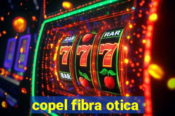 copel fibra otica